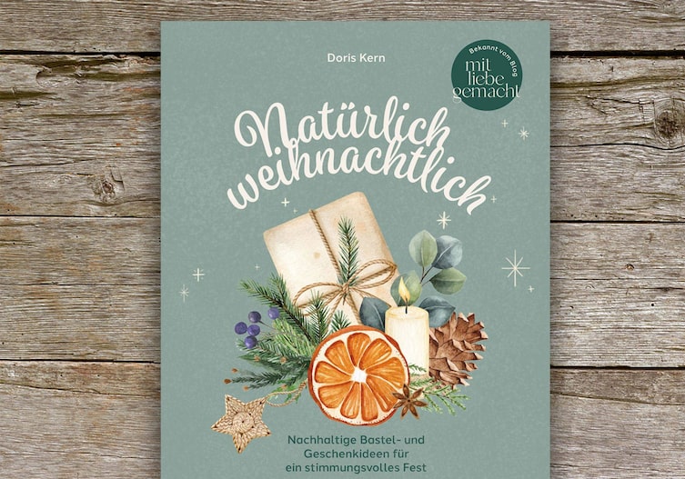 Buchcover „Natürlich weihnachtlich“, nachhaltige Bastel- und Geschenkideen für ein stimmungsvolles Fest von Doris Kern.
